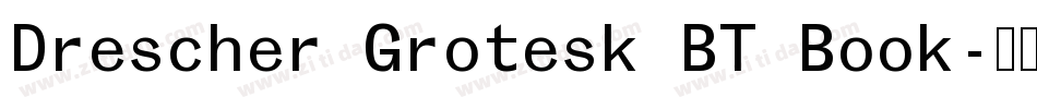 Drescher Grotesk BT Book字体转换